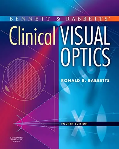 Bennett and Rabbetts Clinical Visual Optics - 4th Edition